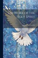 The Work of the Holy Spirit; Volume 15