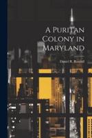 A Puritan Colony in Maryland