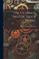 The Ultimate Motor Truck Wheel