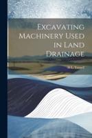 Excavating Machinery Used in Land Drainage