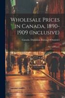 Wholesale Prices in Canada, 1890-1909 (Inclusive); Special Report