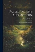 Fables Ancient and Modern