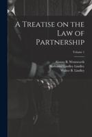 A Treatise on the Law of Partnership; Volume 1