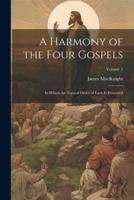 A Harmony of the Four Gospels