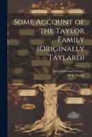 Some Account of the Taylor Family (Originally Taylard)