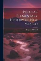 Popular Elementary History of New Mexico