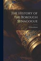 The History of the Borough Synagogue