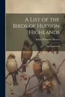 A List of the Birds of Hudson Highlands