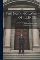 The Banking Laws of Illinois