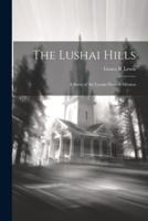 The Lushai Hills