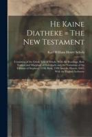 He Kaine Diatheke = The New Testament