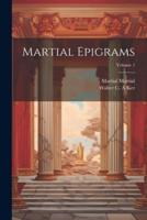 Martial Epigrams; Volume 1