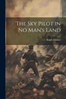 The Sky Pilot in No Man's Land