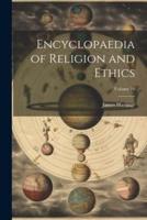 Encyclopaedia of Religion and Ethics; Volume 10