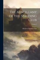 The Miscellany of the Spalding Club; Volume 2