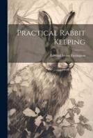 Practical Rabbit Keeping