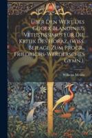 Über Den Wert Des Codex Blandinius Vetustissimus Für Die Kritik Des Horaz. (Wiss. Beilage Zum Progr., Friedrichs-Werdersches Gymn.).