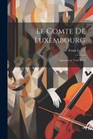 Le Comte De Luxembourg