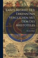 Kants Begriff Der Erkenntnis Verglichen Mit Dem Des Aristoteles