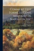 Comment S'est Formé Le Génie Militaire De Napoléon Ier?