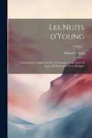 Les Nuits d'Young; Tratuites De L'anglois Par M. Le Tourneur. 3. Éd., Corr. & Augm. Du Triomphe De La Religion; Volume 1