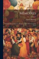 Mémoires; L'intervention Française Au Mexique. Préf. Par M. Le Comte De Moüy; Volume 3