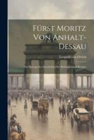 Fürst Moritz Von Anhalt-Dessau