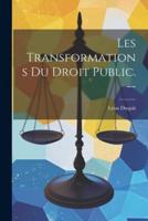 Les Transformations Du Droit Public. --