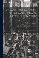 Voyage Dans La Haute Pensylvanie Et Dans L'état De New-York