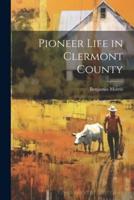 Pioneer Life in Clermont County