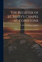 The Register of St. Mary's Chapel at Conistone