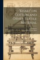 "Khaki" on Cotton and Other Textile Material