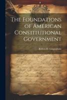 The Foundations of American Constitutional Government