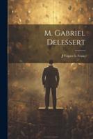 M. Gabriel Delessert
