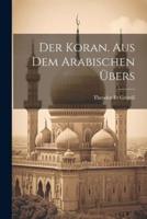Der Koran. Aus Dem Arabischen Übers