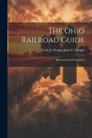 The Ohio Railroad Guide