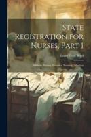 State Registration for Nurses, Part 1