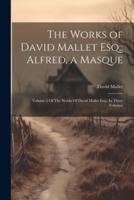 The Works of David Mallet Esq;