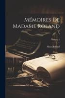 Mémoires De Madame Roland \; Volume 2