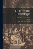 Le Théâtre Héroïque