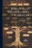 Rowley Regis Parish Register With Index