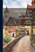 Der Doktor Faust, Ein Tanzpoem