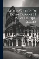 Storia Critica Di Roma Durante I Primi Cinque Secoli