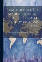 Reactions to "Die Schildbuerger" - A Pre Released Study of a USIS Film