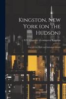 Kingston, New York (On the Hudson); City of Civic Pride and Industrial Growth