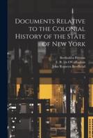 Documents Relative to the Colonial History of the State of New York