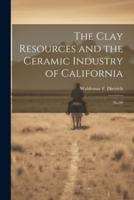 The Clay Resources and the Ceramic Industry of California