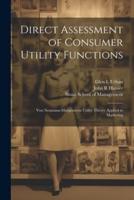 Direct Assessment of Consumer Utility Functions
