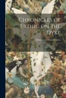 Chronicles of Erthig on the Dyke