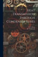 Heat Transmission Through Condenser Tubes